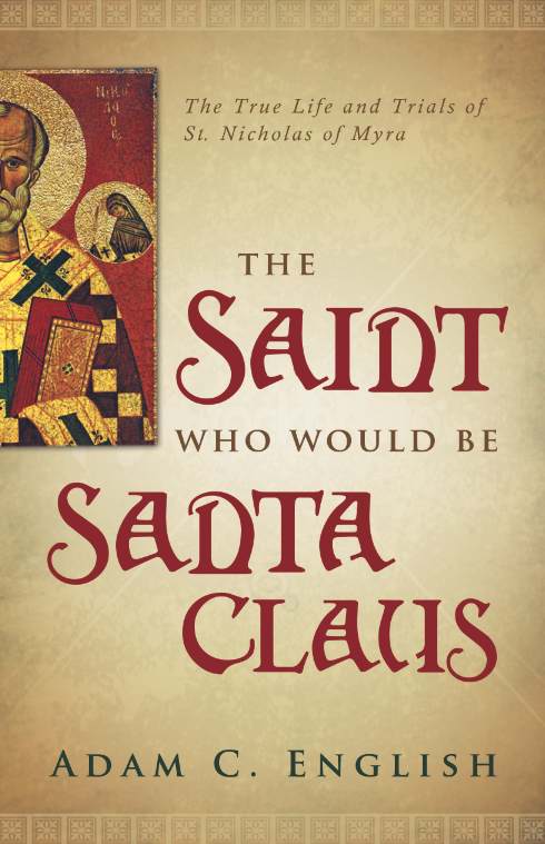The Saint Who Would Be Santa Claus